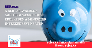 BÉR2021: A bértárgyalások mielőbbi megkezdése érdekében a miniszter intézkedését sürgettük!