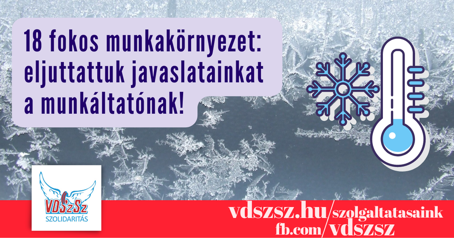 18 fokos munkakörnyezet: eljuttattuk javaslatainkat a munkáltatónak!