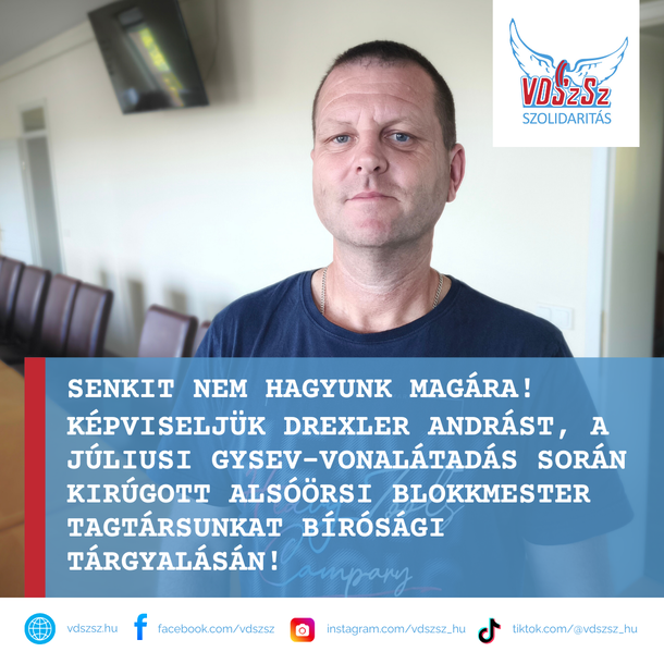 Bíróságon folytatódott a július elsején kirúgott blokkmester tagtársunk ügye