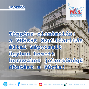 Táppénz-elszámolás: a VDSzSz Szolidaritás által képviselt ügyben hozott korszakos jelentőségű döntést a Kúria!