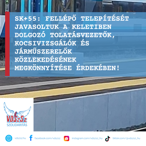 SK+55: fellépők telepítését javasoltuk a Keletiben dolgozó tolatásvezetők, kocsivizsgálók és járműszerelők közlekedésének megkönnyítése érdekében!
