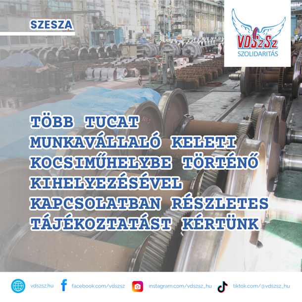 Több tucat munkavállaló Keleti Kocsiműhelybe történő kihelyezésével kapcsolatban részletes tájékoztatást kértünk