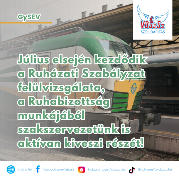 GySEV: július elsején kezdődik a Ruházati Szabályzat felülvizsgálata, a Ruhabizottság munkájából szakszervezetünk is aktívan kiveszi részét!