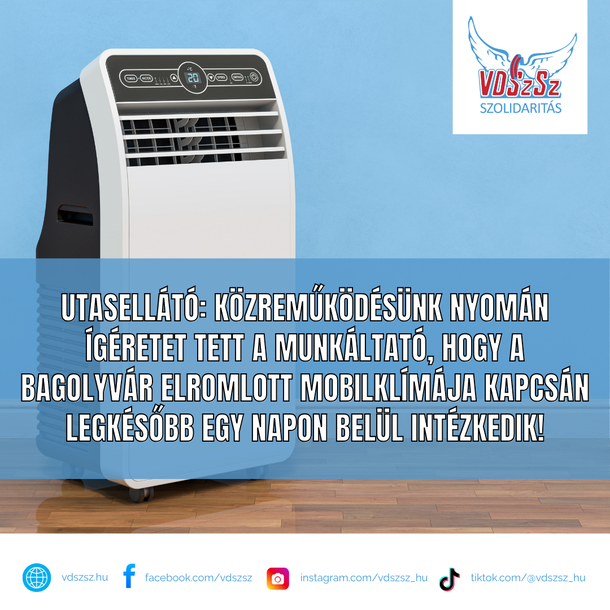 Utasellátó: közreműködésünk nyomán ígéretet tett a munkáltató, hogy a Bagolyvár elromlott mobilklímája miatt legkésőbb egy napon belül intézkedik!