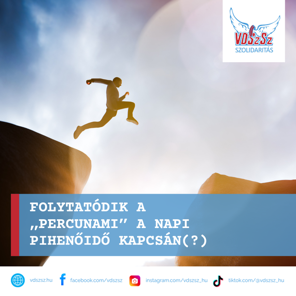 Folytatódik a „percunami” a napi pihenőidő tárgyában (?)